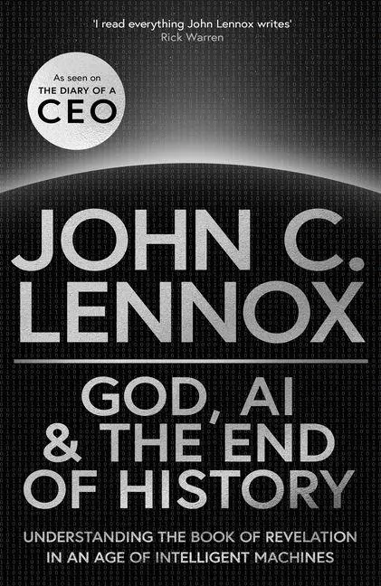 Cover: 9780281091287 | God, AI and the End of History | John C Lennox | Buch | Englisch